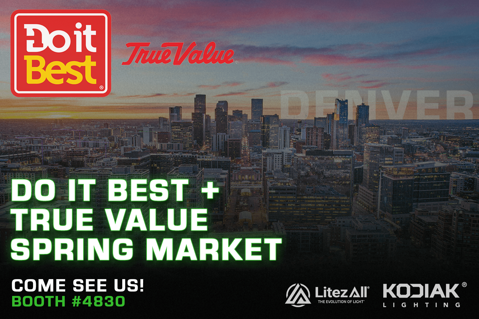 Do It Best + True Value Spring Market: Denver, CO | New Product Launches | Booth [4830] - LitezAll